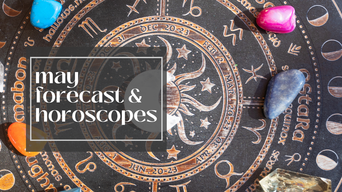 May Astrology Forecast: RECEIVE THE PRESENT