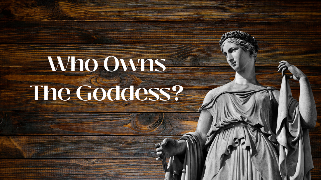 Who Owns the Goddess? A Practice Update