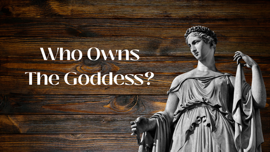 Who Owns the Goddess? A Practice Update