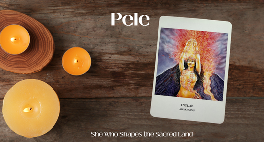 Pele: She Who Shapes the Sacred Land